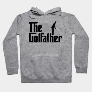 THE GOLFATHER - Creative Gift Idea for Golf Players, Fathers day Mafia Movie Parody gift Hoodie